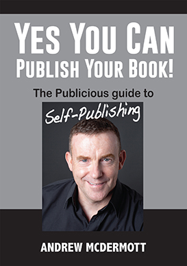 Yes You Can Publish Your Book by Andrew McDermott
